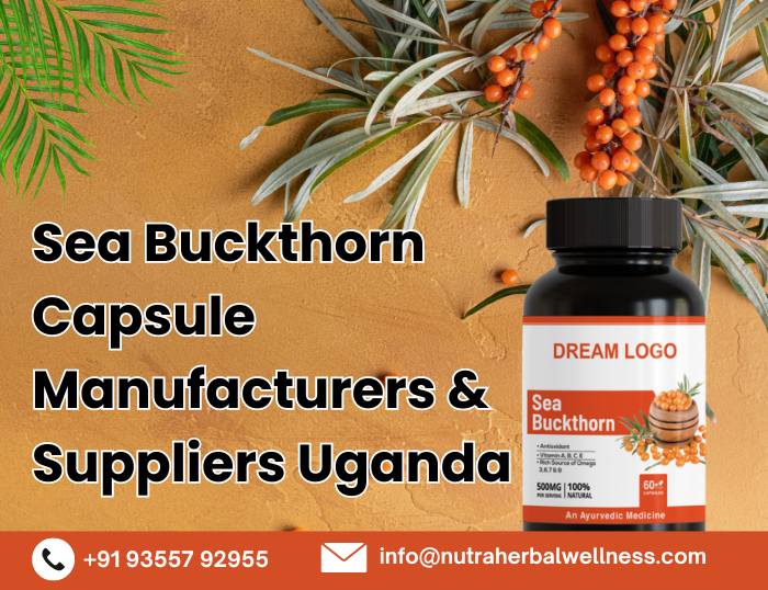 Sea Buckthorn Capsules Manufacturer, ea Buckthorn capsule manufacturer and supplier in Uganda