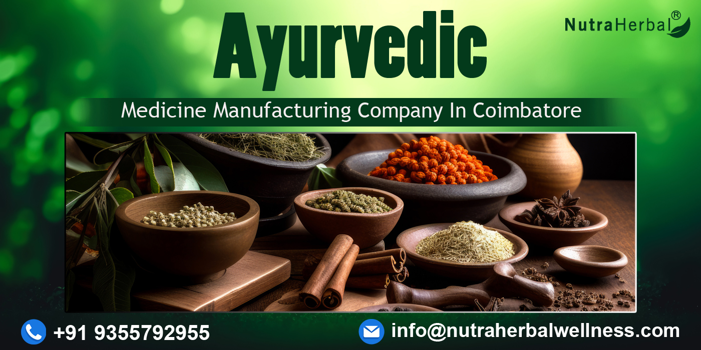 Ayurvedic Medicine Manufacturers in Coimbatore