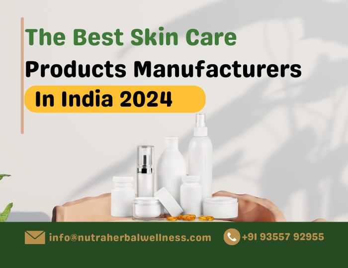 The Best Skin Care Products Manufacturers in India 2024