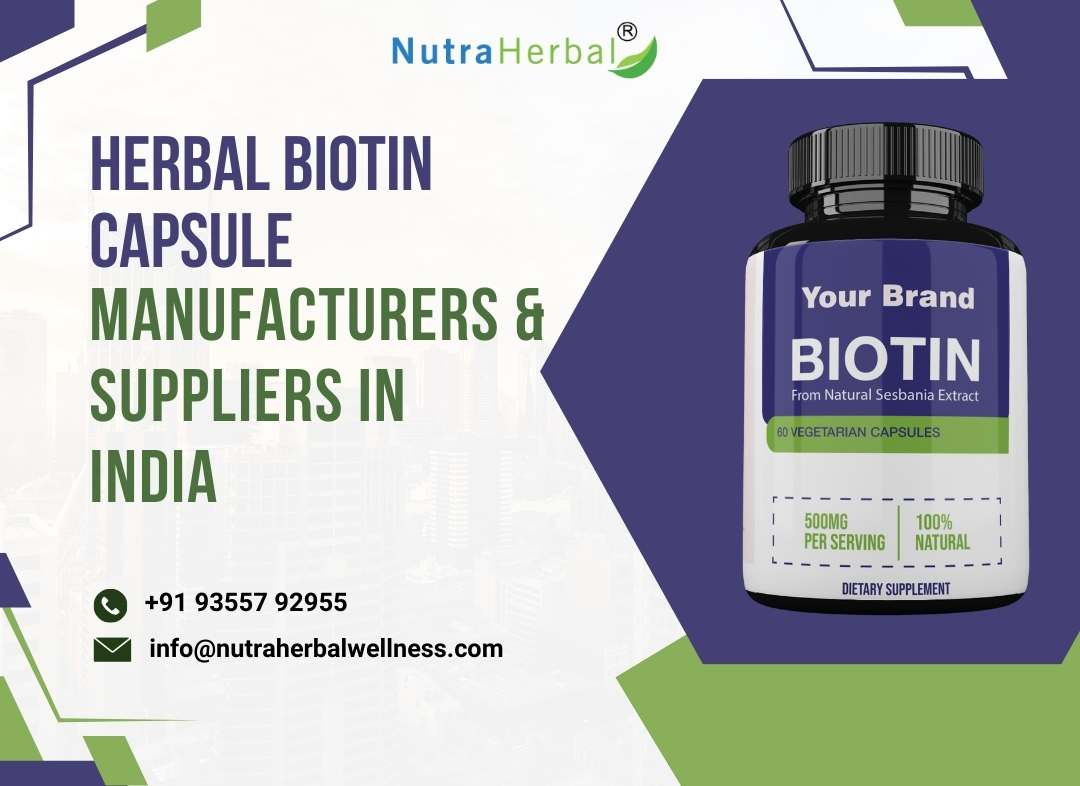 Herbal Biotin Capsule Manufacturers & Suppliers in India