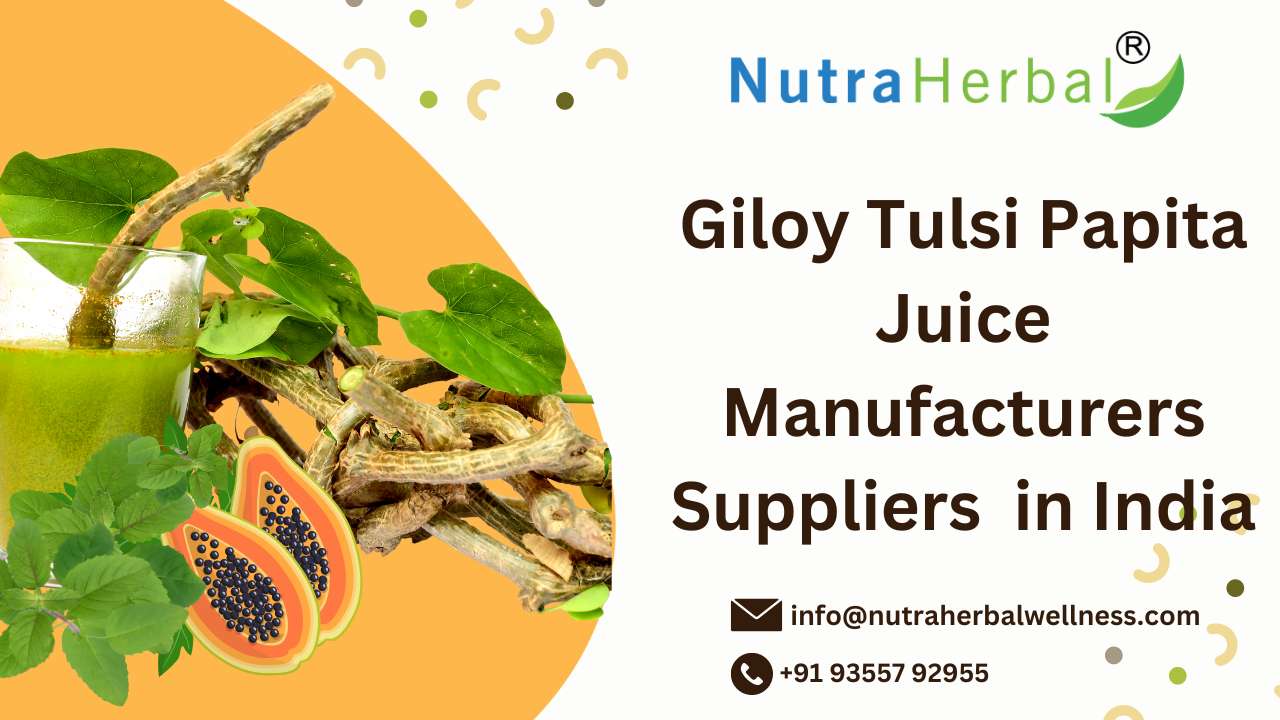 Giloy Tulsi Papita Juice Manufacturers & Suppliers in India