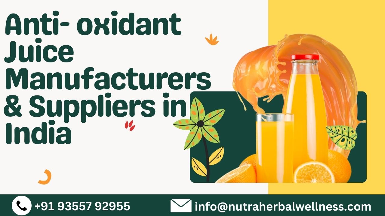Anti-oxidant Juice Manufacturers & Suppliers in India
