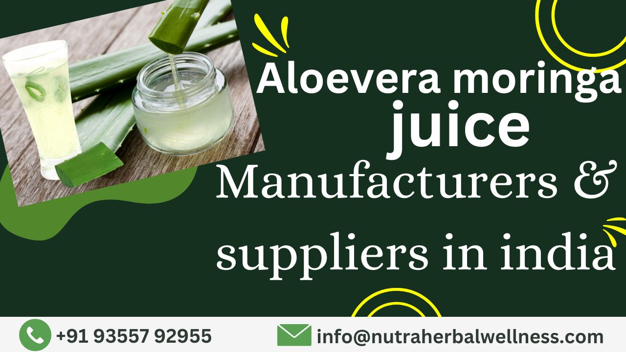 Aloevera Moringa Juice Manufacturers & Suppliers in India