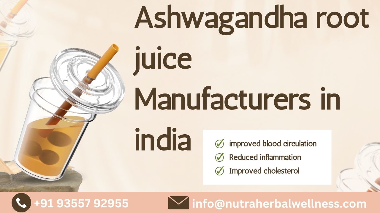 Ashwagandha root Juice Manufacturer & Suppliers