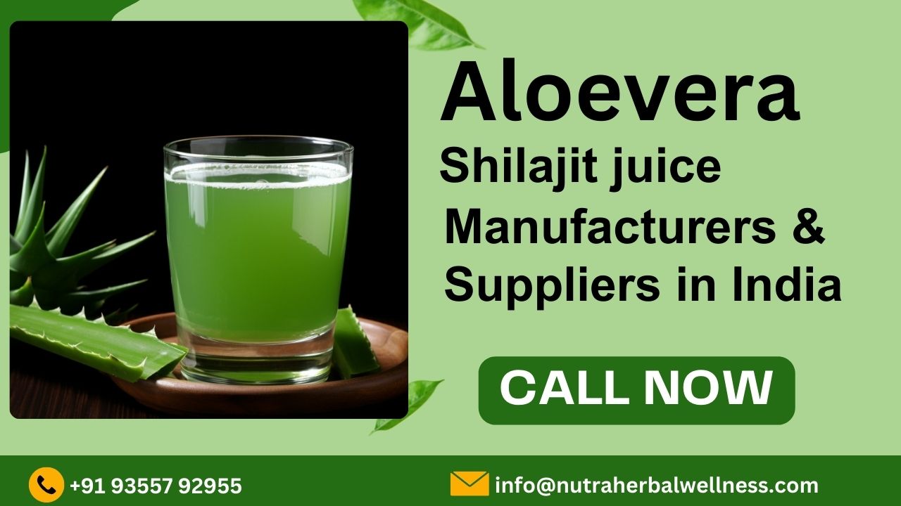 Aloevera Shilajit juice manufacturers & Suppliers in India 