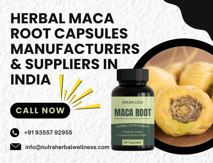 Herbal Maca Root Capsules Manufacturers & Suppliers In India