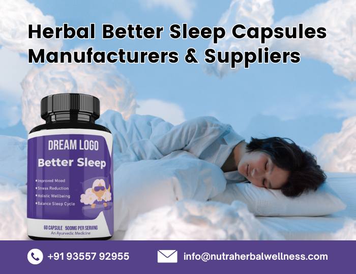 Herbal Better Sleep Capsules Manufacturers & Suppliers, Herbal Better Sleep Capsules Manufacturers