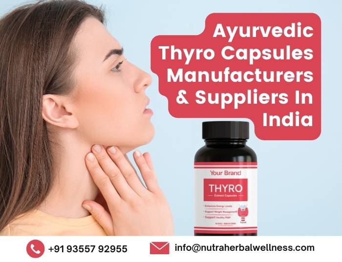 Ayurvedic Thyro Capsules Manufacturers & Suppliers In India