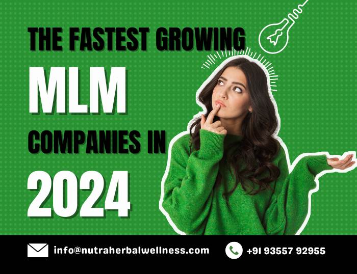 The Fastest Growing MLM Companies in 2024